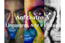 ANFITEATRO A - LINGUAGEM, ARTE E CULTURA