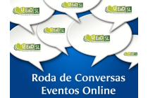 RODAS DE CONVERSAS - ENCERRAMENTO - 30/6