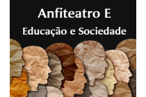 ANFITEATRO E - EDUCAÇÃO E SOCIEDADE
