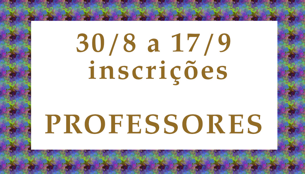 30/8 a 17/9 inscrição de: professores