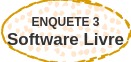 Enquete 3 Software Livre