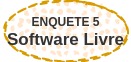Enquete 5 Software Livre